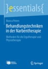 Image for Behandlungstechniken in der Narbentherapie: Methoden fur die Ergotherapie und Physiotherapie. (essentials plus online course)