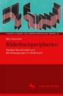 Image for Bilderbuchperipherien : Mediale Raumlichkeit und Blickbewegungen im Bilderbuch