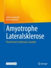 Image for Amyotrophe Lateralsklerose : Physiotherapie, Ergotherapie, Logopadie