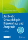 Image for Antibiotic Stewardship in Krankenhaus und Arztpraxis
