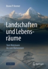 Image for Landschaften und Lebensraume : Vom Watzmann bis zum Wattenmeer
