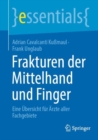Image for Frakturen der Mittelhand und Finger : Eine Ubersicht fur Arzte aller Fachgebiete