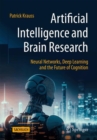 Image for Artificial Intelligence and Brain Research : Neural Networks, Deep Learning and the Future of Cognition