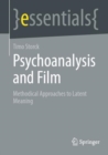 Image for Psychoanalysis and Film : Methodical Approaches to Latent Meaning