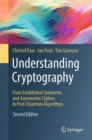 Image for Understanding Cryptography : From Established Symmetric and Asymmetric Ciphers to Post-Quantum Algorithms