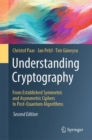 Image for Understanding Cryptography: From Established Symmetric and Asymmetric Ciphers to Post-Quantum Algorithms