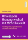 Image for Ontologische Ordnungswechsel mit Michel Foucault