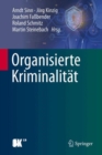 Image for Organisierte Kriminalitat : Systematische Analyse der Phanomenbereiche und mogliche staatliche Reaktionen