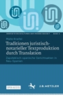 Image for Traditionen juristisch-notarieller Textproduktion durch Translation