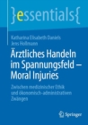 Image for Arztliches Handeln im Spannungsfeld - Moral Injuries