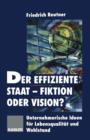 Image for Der effiziente Staat-Fiktion oder Vision?