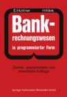 Image for Bank-rechnungswesen in Programmierter Form: Ein Buch Zur Vorbereitung Auf Die Bankgehilfenprufung