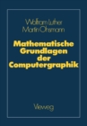 Image for Mathematische Grundlagen Der Computergraphik