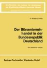Image for Der Borsenterminhandel in der Bundesrepublik Deutschland: Eine statistische Analyse