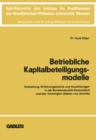 Image for Betriebliche Kapitalbeteiligungsmodelle: Verbreitung, Einfuhrungsmotive und Auswirkungen in der Bundesrepublik Deutschland und den Vereinigten Staaten von Amerika