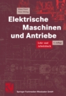 Image for Elektrische Maschinen und Antriebe: Lehr- und Arbeitsbuch