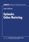 Image for Optimales Online-Marketing: Marketingmoglichkeiten und anwendergerechte Gestaltung des Mediums Online.