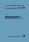 Image for Modellierung Von Qualitats- Und Effektivitatsbestimmenden Mechanismen Beim Laserabtragen