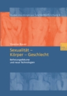 Image for Sexualitat - Korper - Geschlecht: Befreiungsdikurse und neue Technologien