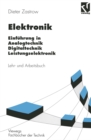 Image for Elektronik: Lehr- Und Arbeitsbuch. Einfuhrung in Analogtechnik Digitaltechnik Leistungselektronik