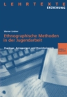 Image for Ethnographische Methoden in der Jugendarbeit: Zugange, Anregungen und Praxisbeispiele