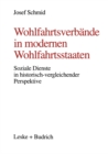 Image for Wohlfahrtsverbande in modernen Wohlfahrtsstaaten: Soziale Dienste in historisch-vergleichender Perspektive.