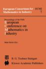 Image for Proceedings of the Fifth European Conference on Mathematics in Industry : June 6–9, 1990 Lahti