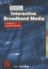 Image for Interactive Broadband Media: A Guide for a Successful Take-Off