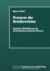 Image for Prozesse Der Urteilsrevision: Kognitive Modellierung Der Verarbeitung Unsicheren Wissens.
