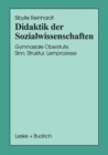 Image for Didaktik der Sozialwissenschaften: Gymnasiale Oberstufe. Sinn, Struktur, Lernprozesse