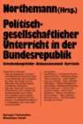 Image for Politisch-gesellschaftlicher Unterricht in der Bundesrepublik: Curricularer Stand und Entwicklungstendenzen