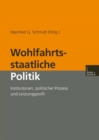 Image for Wohlfahrtsstaatliche Politik: Institutionen, politischer Prozess und Leistungsprofil