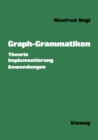 Image for Graph-Grammatiken: Theorie Anwendungen Implementierung.