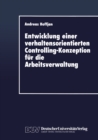 Image for Entwicklung Einer Verhaltensorientierten Controlling-konzeption Fur Die Arbeitsverwaltung.