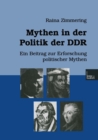 Image for Mythen in der Politik der DDR: Ein Beitrag zur Erforschung politischer Mythen