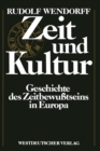 Image for Zeit und Kultur: Geschichte des Zeitbewutseins in Europa.