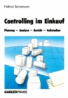 Image for Controlling Im Einkauf: Planung - Analyse - Bericht - Fallstudien.
