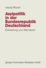 Image for Asylpolitik in der Bundesrepublik Deutschland: Entwicklung und Alternativen