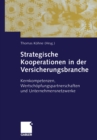 Image for Strategische Kooperationen in Der Versicherungsbranche: Kernkompetenzen, Wertschopfungspartnerschaften Und Unternehmensnetzwerke