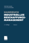 Image for Handbuch Industrielles Beschaffungsmanagement: Internationale Konzepte - Innovative Instrumente - Aktuelle Praxisbeispiele