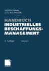 Image for Handbuch Industrielles Beschaffungsmanagement : Internationale Konzepte — Innovative Instrumente — Aktuelle Praxisbeispiele