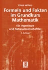 Image for Formeln Und Fakten Im Grundkurs Mathematik: Fur Ingenieure Und Naturwissenschaftler