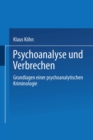 Image for Psychoanalyse und Verbrechen: Grundlagen einer psychoanalytischen Kriminologie