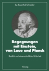 Image for Begegnungen mit Einstein, von Laue und Planck: Realitat und wissenschaftliche Wahrheit
