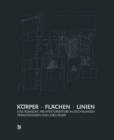 Image for Korper * Flachen * Linien: Eine Romische Architekturlekture in Zeichnungen