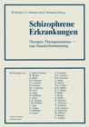 Image for Schizophrene Erkrankungen: Therapie, Therapieresistenz - eine Standortbestimmung