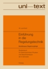 Image for Einfuhrung in Die Regelungstechnik: Nichtlineare Regelvorgange. Studienbuch Fur Elektrotechniker, Physiker Und Maschinenbauer Ab 6. Semester
