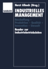 Image for Industrielles Management: Beschaffung - Produktion - Qualitat - Innovation - Umwelt Reader zur Industriebetriebslehre