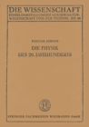 Image for Die Physik des 20. Jahrhunderts: Einfuhrung in den Gedankeninhalt der modernen Physik