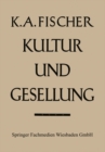 Image for Kultur und Gesellung: Ein Beitrag zur allgemeinen Kultursoziologie